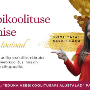 Eduka veebikoolitusäri loomise väljakutse salvestused