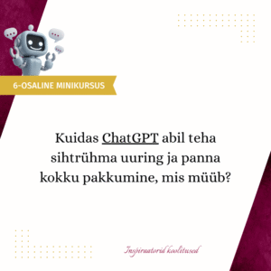 Kuidas ChatGPT abil teha sihtrühma uuring ja panna kokku pakkumine, mis müüb?
